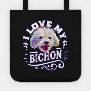 I love my bichon frise by Robert Phelps Tote