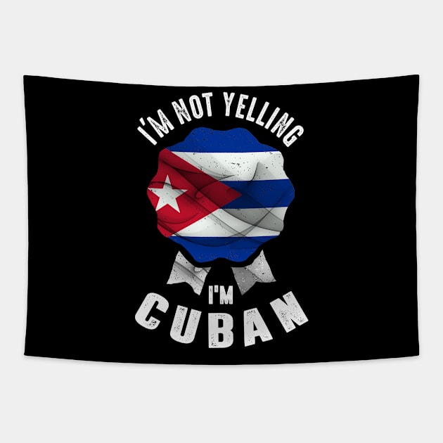 I'm Not Yelling I'm Cuban Tapestry by cidolopez