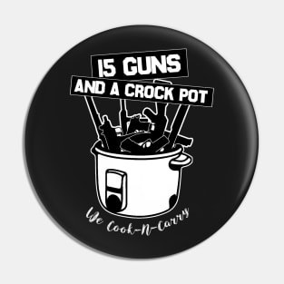 15 Guns and A Crock Pot Pin