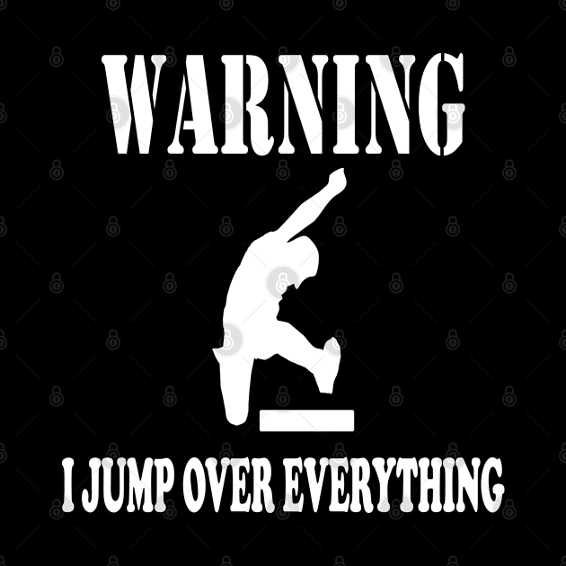 Funny Parkour Jump Over Everything Gift for Men Boys by JPDesigns