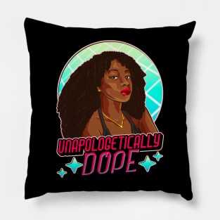 Unapologetically Dope Black Afro Black History Juneteenth Pillow