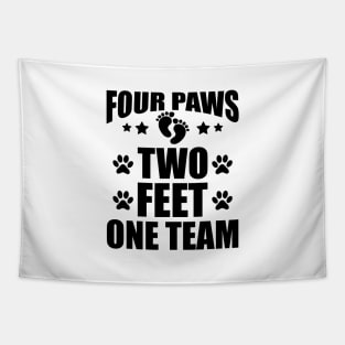 Dog Lover - Four paws two feet one team Tapestry