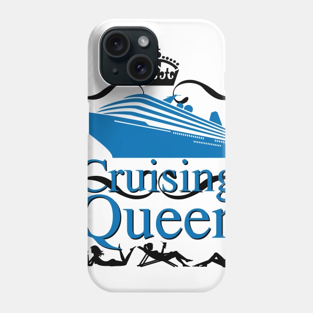 Cruising Queen Funny Cruise Ship Holiday Gifts Phone Case by macshoptee