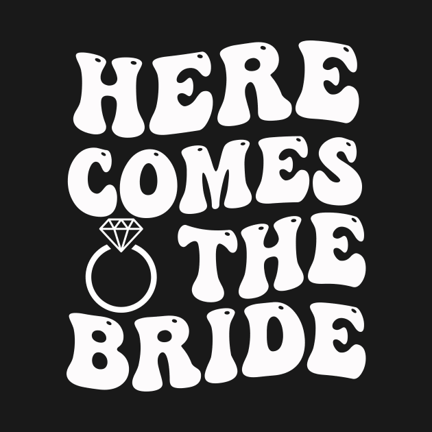 Here Comes The Bride Bachelorette Party Bride Squad by blueyellow