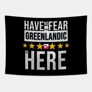 Have No Fear The Greenlandic Is Here - Gift for Greenlandic From Greenland Tapestry