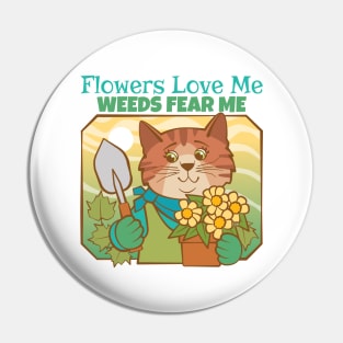 Flowers Love Me Weed Fear Me Pin