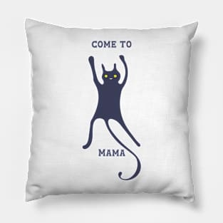 Come To Mama Cat Pillow