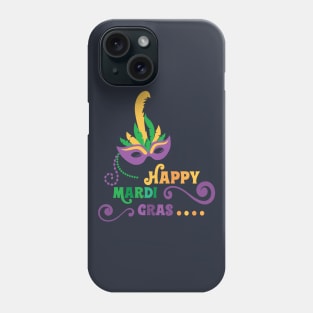 Happy Mardi Gras T-shirt and Apparel Phone Case