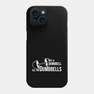 All the Dumbbells Phone Case