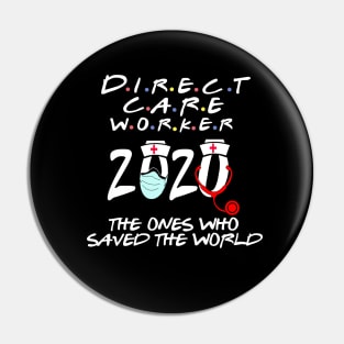 direct care worker 2020 the ones who saved the world Pin