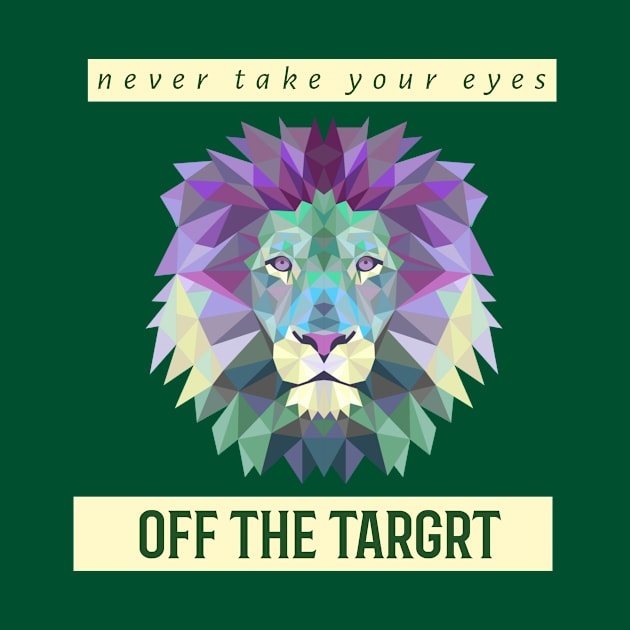 never take your eyes off the target by UNION DESIGN