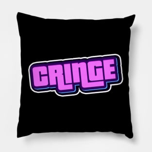 CRINGE Pillow