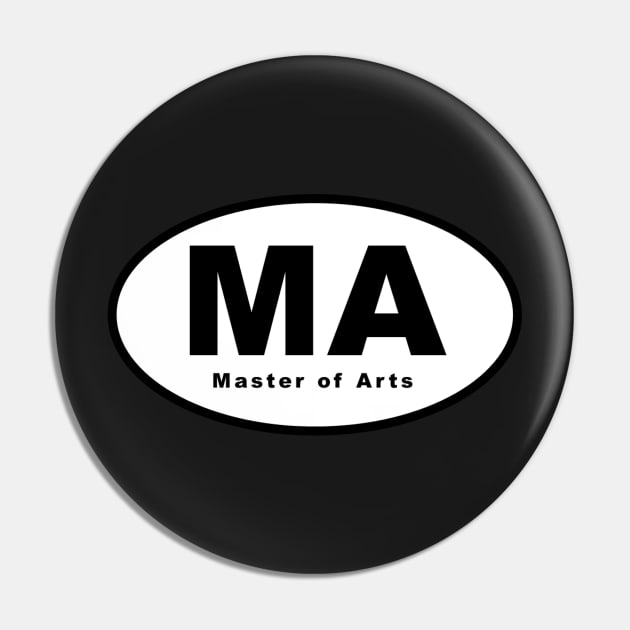 MA (Master of Arts) Oval Pin by kinetic-passion
