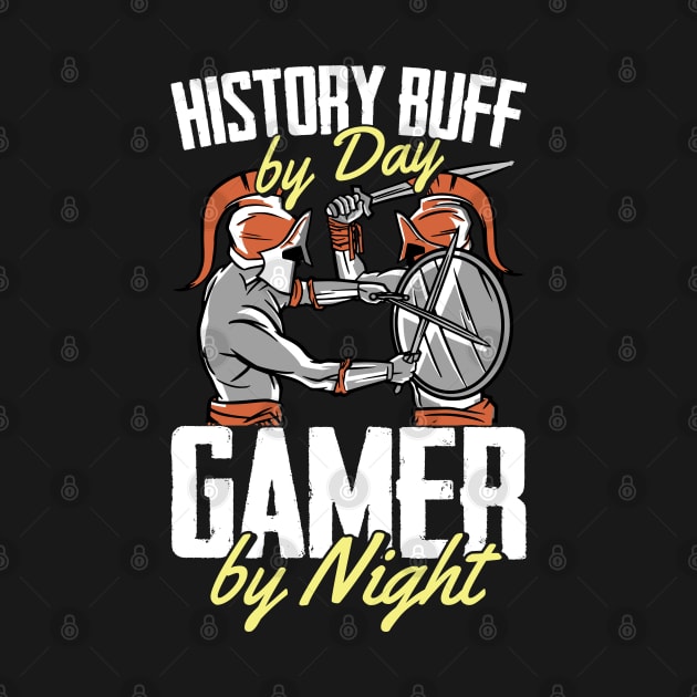 Historian History Buff by Day Gamer by Night Funny Gaming by Riffize