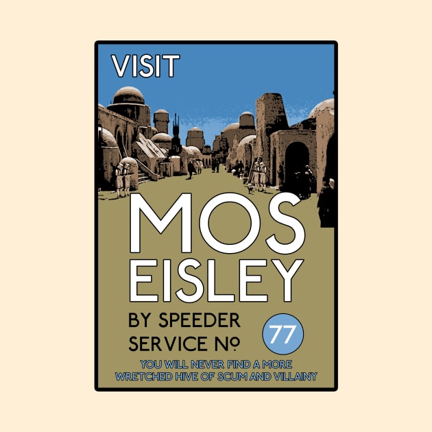 Visit Mos Eisley by Paulychilds