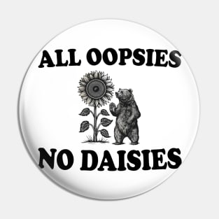 all oopsies no daisies Pin