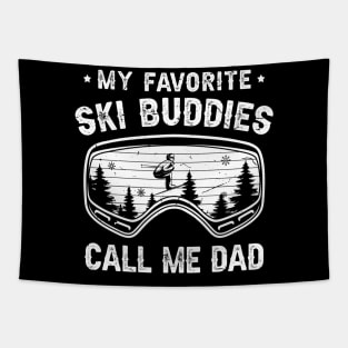 My Favorite Ski Buddies Call Me Dad Tapestry