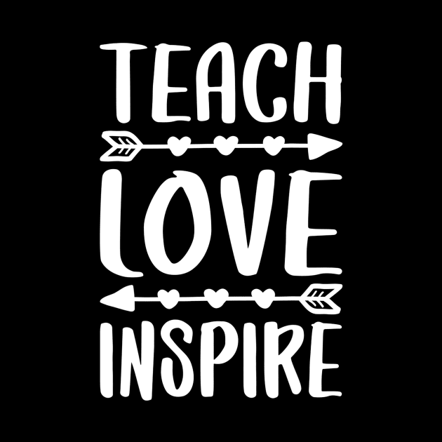 Teach Love Inspire Tshirt Back To School Teacher Gift by marjaalvaro