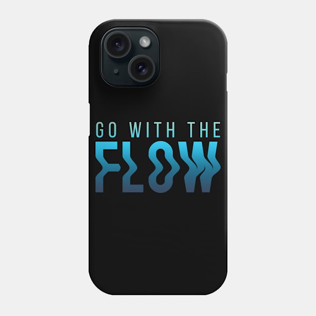 Go With The Flow Phone Case by thriftjd