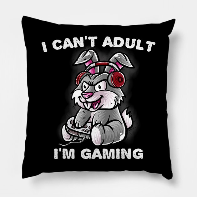 I Cant Adult Im Gaming Rabbit Nerd Gamer Bunny Geek Pillow by omorihisoka