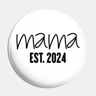 Mama Est 2024 shirt, Promoted to Mommy Mother's Day 2024 Pin