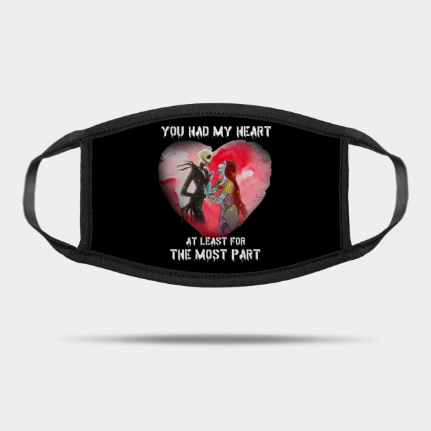 You Had My Heart At Least For The Most Part Jack Skellington Mask Teepublic