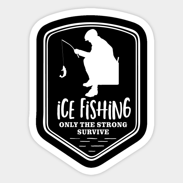 Ice Fishing Only the Strong Survive