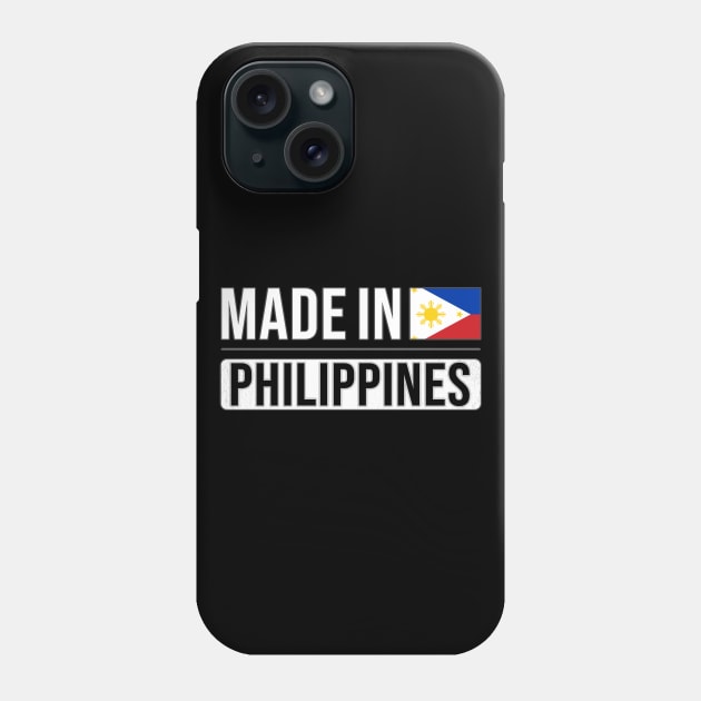 Made In Philippines - Gift for Filipino With Roots From Philippines Phone Case by Country Flags