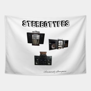 Stereotypes... Tapestry