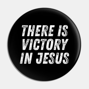 Christian Quote There Is Victory In Jesus Pin