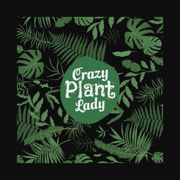 Crazy Plant Lady. House Plants Art by Merch ArtsJet