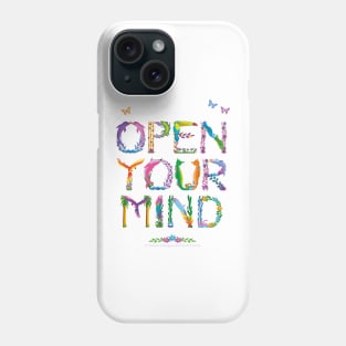 OPEN YOUR MIND - tropical word art Phone Case