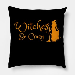 Witches be crazy Pillow