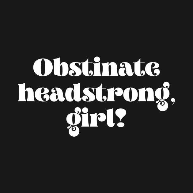 Retro Obstinate headstrong girl! by LemonBox