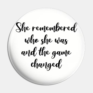 She remembered who she was and the game changed Pin