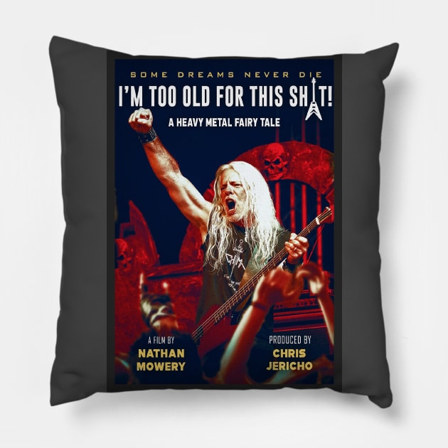 "I'm Too Old for This Sh*t!" Movie Poster Pillow by SirenBand