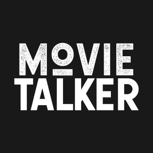 Movie Talker T-Shirt