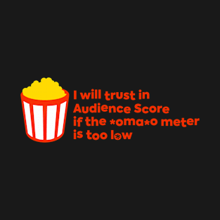 Trust In Audience Score T-Shirt