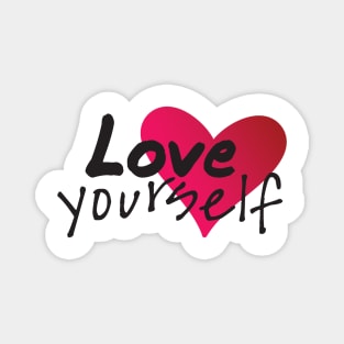 Love Yourself Magnet