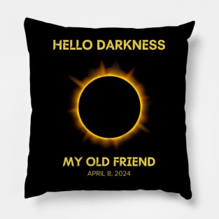 Hello Darkness My Old Friend Solar Eclipse April 08, 2024 Pillow