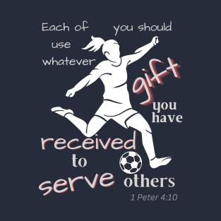 1 Peter 4 soccer girl T-Shirt