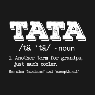 Tata Definition Shirt Best Grandpa Ever Tee Grandparents Day T-Shirt