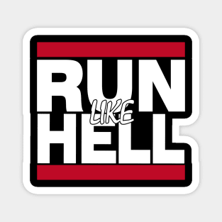 Run Like Hell Magnet