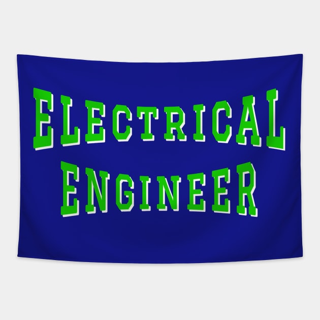 Electrical Engineer in Green Color Text Tapestry by The Black Panther