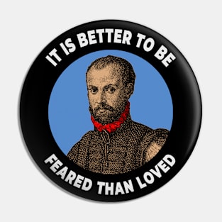 🍕 It Is Better to Be Feared Than Loved, Machiavelli Quote Pin