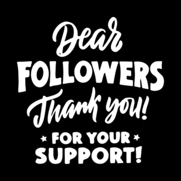 Dear Followers Thank You by Shop Ovov