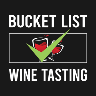 Bucket List Wine Tasting T-Shirt