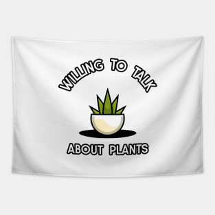 willing to talk about plants Tapestry