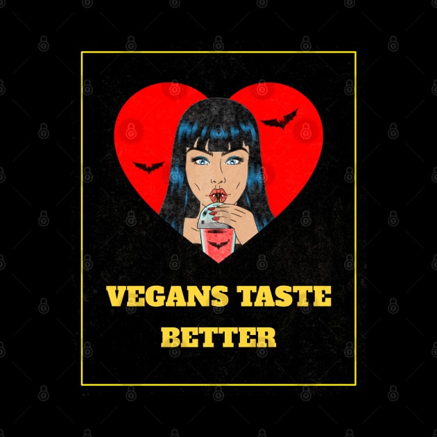 Vegans taste better by J Mack