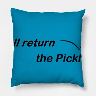 I Shall Return the Pickleball Pillow